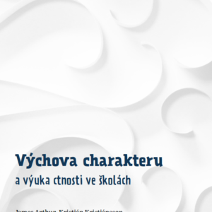 Výchova charakteru a výuka ctností ve školách